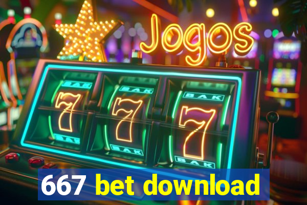 667 bet download